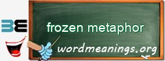 WordMeaning blackboard for frozen metaphor